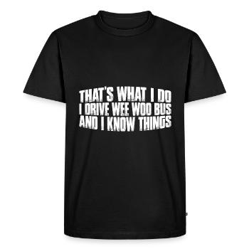 Je conduis un bus Wee Woo et je sais des choses 8 - T-shirt Premium bio Homme - noir - Devant - Nico (187cm)