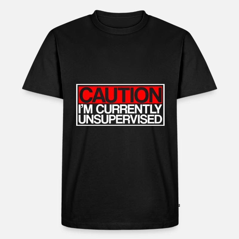 Caution I'm Currently Unsupervised 3 - Männer Premium Bio T-Shirt - Schwarz