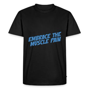 Embrassez la douleur musculaire - T-shirt Premium bio Homme - noir - Devant - Nico (187cm)