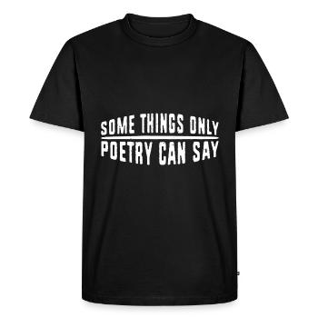 Some Things Only Poetry Can Say 4 - Men's Premium Organic T-Shirt - black - Front - Nico (187cm)
