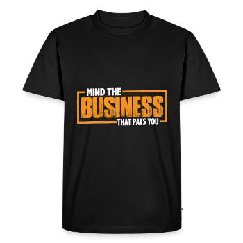 Mind The Business That Pays You 40 - Men's Premium Organic T-Shirt - black - Front - Nico (187cm)