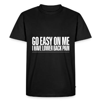 Allez-y doucement avec moi, j’ai mal au bas du dos 2 - T-shirt Premium bio Homme - noir - Devant - Nico (187cm)