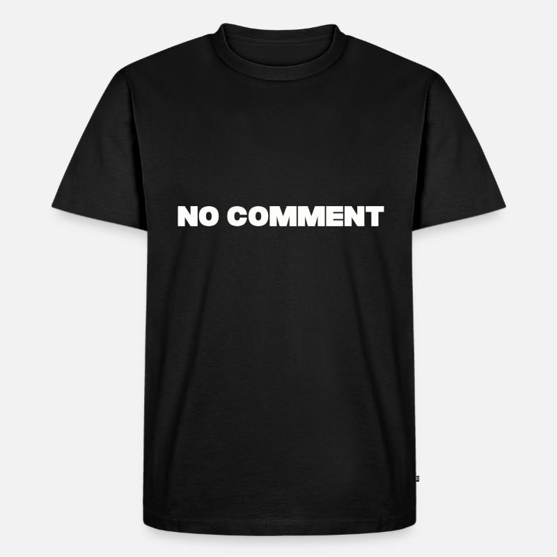 Kein Kommentar - Männer Premium Bio T-Shirt - Schwarz