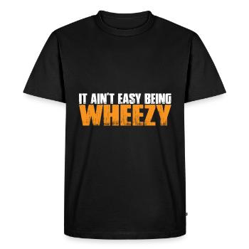It Ain't Easy Being Wheezy 15 - Men's Premium Organic T-Shirt - black - Front - Nico (187cm)