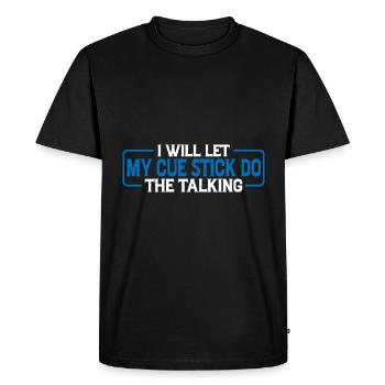I Will Let My Cue Stick Do The Talking 4 - Men's Premium Organic T-Shirt - black - Front - Nico (187cm)