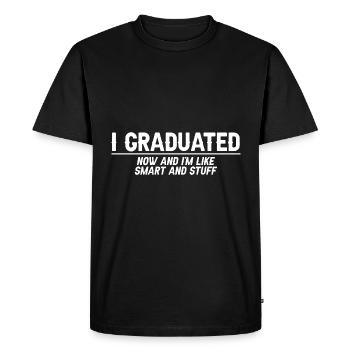 I Graduated Now And I'm Like Smart And Stuff 7 - Men's Premium Organic T-Shirt - black - Front - Nico (187cm)