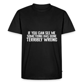 If you can see me, something has gone wrong 8 - Men's Premium Organic T-Shirt - black - Front - Nico (187cm)