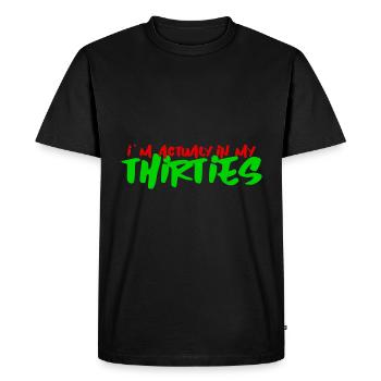 I'm Actually In My Thirties - Men's Premium Organic T-Shirt - black - Front - Nico (187cm)