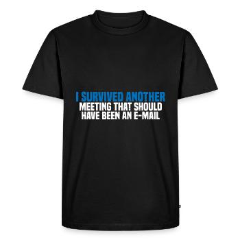 I Survived Another Meeting 27 - Men's Premium Organic T-Shirt - black - Front - Nico (187cm)