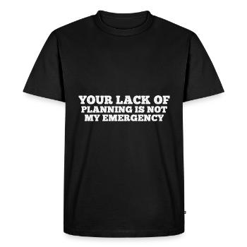 Votre manque de planification n’est pas mon urgence 12 - T-shirt Premium bio Homme - noir - Devant - Nico (187cm)