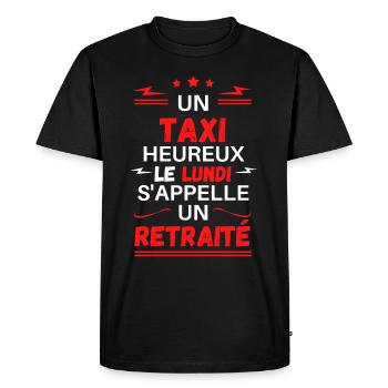 Un taxi heureux le lundi s'appelle un retraité - T-shirt Premium bio Homme - noir - Devant - Nico (187cm)