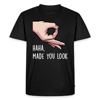 Lustiges Haha Made You Look Finger Spiel Shirt - Männer Premium Bio T-Shirt - Schwarz - Vorne - Nico (187cm)