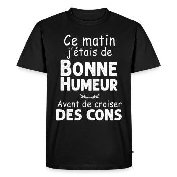 Bonne Humeur Sans Les Cons - T-shirt Premium bio Homme - noir - Devant - Nico (187cm)