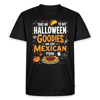 Take Me To Buy Halloween Goodies, Eat Mexican Food - Men's Premium Organic T-Shirt - black - Front - Nico (187cm)