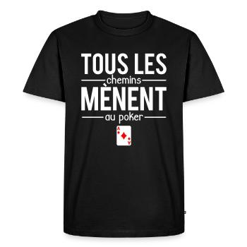 Tous les chemins mènent au poker cartes humour - T-shirt Premium bio Homme - noir - Devant - Nico (187cm)