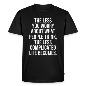 moins vous vous souciez de ce que les gens pensent, - T-shirt Premium bio Homme - noir - Devant - Nico (187cm)
