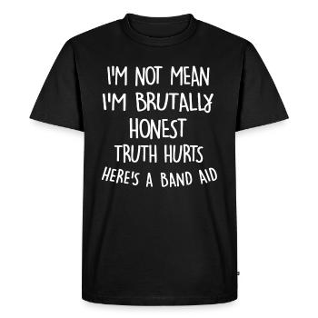 I'm Not Mean I'm Brutally Honest Truth Hurts - Men's Premium Organic T-Shirt - black - Front - Nico (187cm)