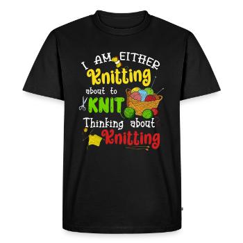 Knitting About To Knit Thinking About Knitting - Men's Premium Organic T-Shirt - black - Front - Nico (187cm)
