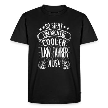 So Sieht Ein Richtig Cooler LKW Fahrer Geschenk - Männer Premium Bio T-Shirt - Schwarz - Vorne - Nico (187cm)