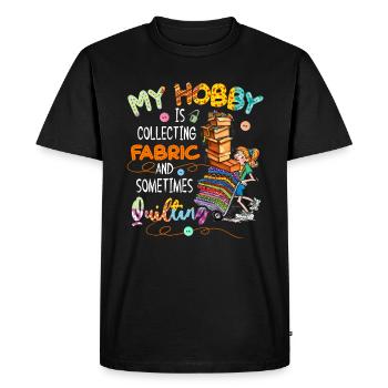 My Hobby Is Collecting Fabric & Sometimes Quilting - Männer Premium Bio T-Shirt - Schwarz - Vorne - Nico (187cm)
