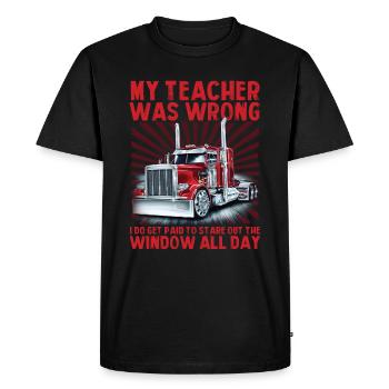 My Teacher Was Wrong I Do Get Paid To Stare Out - T-shirt Premium bio Homme - noir - Devant - Nico (187cm)