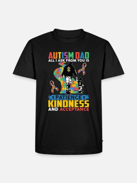 Autism Dad Patience Kindness Acceptance - Men's Premium Organic T-Shirt - black