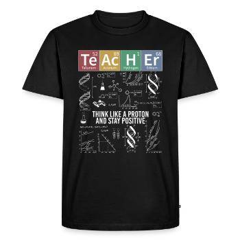 Teacher Think Like A Proton Stay Positive - T-shirt Premium bio Homme - noir - Devant - Nico (187cm)