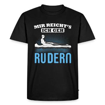 Mir Reicht's Ich Geh Rudern Ruderer Rudersport - Männer Premium Bio T-Shirt - Schwarz - Vorne - Nico (187cm)