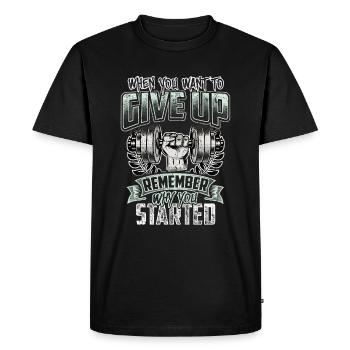 Quand vous voulez abandonner Rappelez-vous pourquoi vous avez commencé - T-shirt Premium bio Homme - noir - Devant - Nico (187cm)