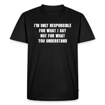 Je ne suis responsable que de ce que je dis - T-shirt Premium bio Homme - noir - Devant - Nico (187cm)