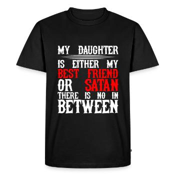 My Daughter is Either My Best Friend Or Satan 4 - Men's Premium Organic T-Shirt - black - Front - Nico (187cm)