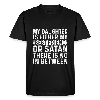 My Daughter Is Either My Best Friend Or Satan 2 - Men's Premium Organic T-Shirt - black - Front - Nico (187cm)