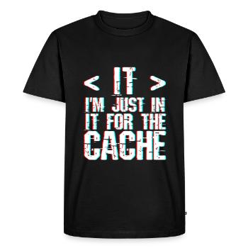 I'm Just In It For The Cache 3 - Men's Premium Organic T-Shirt - black - Front - Nico (187cm)