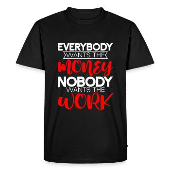 Tout le monde veut l’argent Personne ne veut le travail 4 - T-shirt Premium bio Homme - noir - Devant - Nico (187cm)