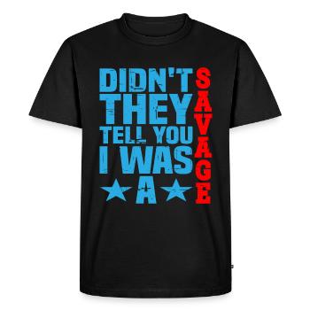 Ne vous ont-ils pas dit que j’étais un sauvage 3 - T-shirt Premium bio Homme - noir - Devant - Nico (187cm)