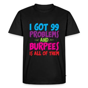 J’ai eu 99 problèmes et burpees est tous 3 - T-shirt Premium bio Homme - noir - Devant - Nico (187cm)
