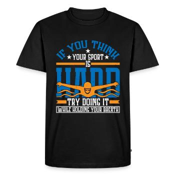 Try Doing It While Holding Your Breath - Men's Premium Organic T-Shirt - black - Front - Nico (187cm)