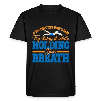 Try doing it while holding your breath 4 - Men's Premium Organic T-Shirt - black - Front - Nico (187cm)