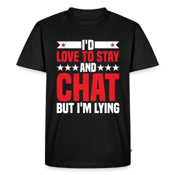 I'd Love To Stay And Chat But I'm Lying 2 - Men's Premium Organic T-Shirt - black - Front - Nico (187cm)
