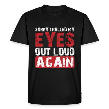 Désolé, j’ai de nouveau roulé des yeux à haute voix 3 - T-shirt Premium bio Homme - noir - Devant - Nico (187cm)
