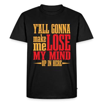 Vous allez tous me faire perdre la tête ici 3 - T-shirt Premium bio Homme - noir - Devant - Nico (187cm)