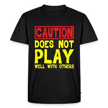 Caution, does not play well with others 32 - Men's Premium Organic T-Shirt - black - Front - Nico (187cm)
