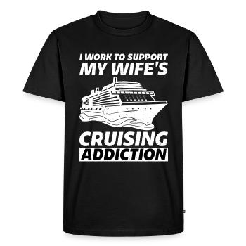 I Work To Support My Wife's Cruising Addiction 2 - Men's Premium Organic T-Shirt - black - Front - Nico (187cm)
