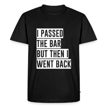 I passed the bar but then I went back 2 - Men's Premium Organic T-Shirt - black - Front - Nico (187cm)