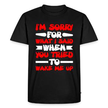 Sry pour ce que j’ai dit quand tu as essayé de me réveiller - T-shirt Premium bio Homme - noir - Devant - Nico (187cm)