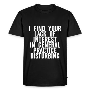 Votre manque d’intérêt pour la pratique est troublant - T-shirt Premium bio Homme - noir - Devant - Nico (187cm)