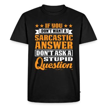 Si vous ne voulez pas d’une réponse sarcastique 9 - T-shirt Premium bio Homme - noir - Devant - Nico (187cm)