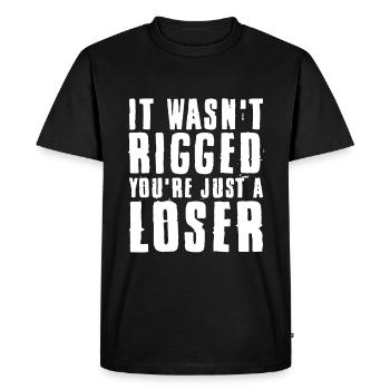 Ce n’était pas truqué You’re Just A Loser - T-shirt Premium bio Homme - noir - Devant - Nico (187cm)