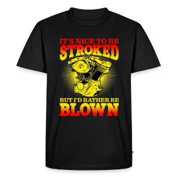 It's Nice To Be Stroked But I'd Rather Be Blown - Men's Premium Organic T-Shirt - black - Front - Nico (187cm)