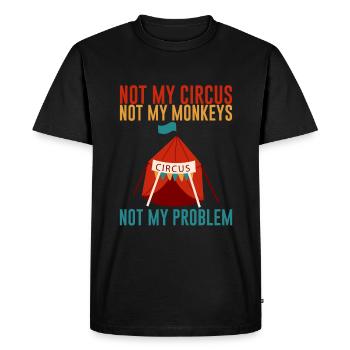 Pas mon cirque Pas mes singes Pas mon problème 2 - T-shirt Premium bio Homme - noir - Devant - Nico (187cm)